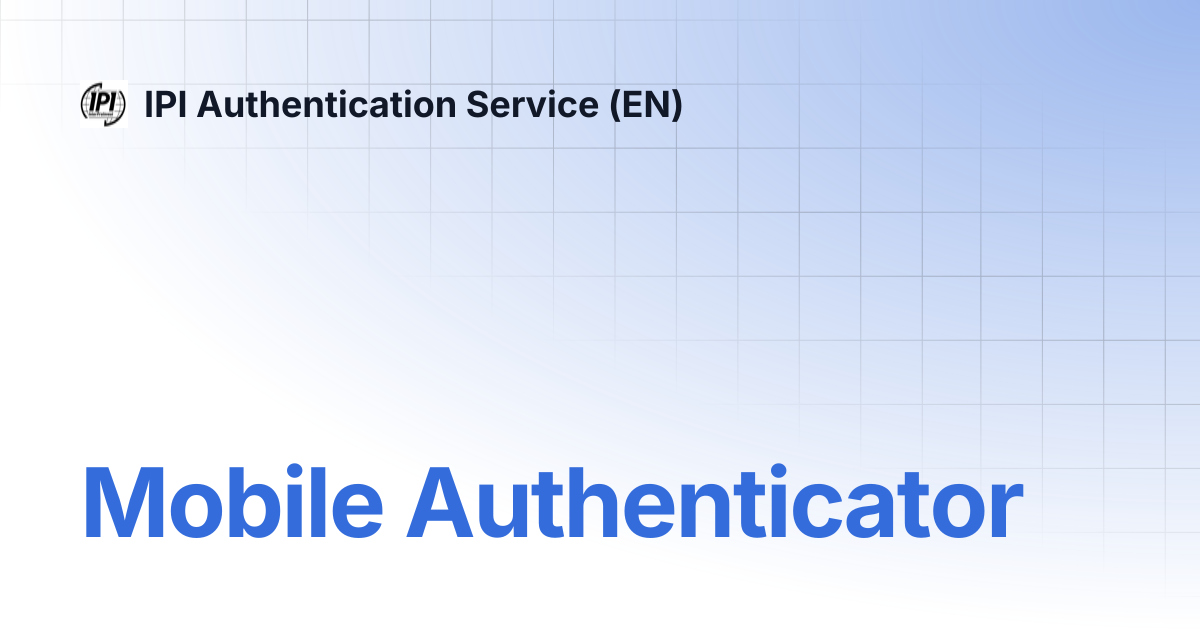 Mobile Authenticator | IPI Authentication Service (EN)